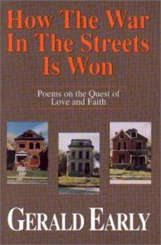 Paperback How the War in the Streets Is Won: Poems on the Quest of Love and Faith Book