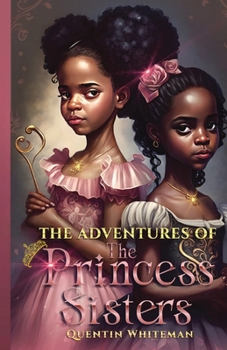 The Adventures Of the Princess Sisters (The Case of Missing Parents)