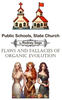 Paperback Public Schools, State Church & Flaws and Fallacies of Evolution Book