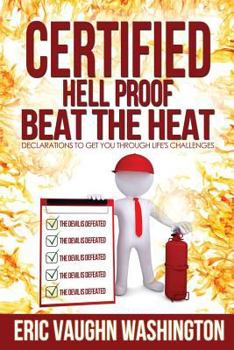 Certified Hell Proof: Beat the Heat