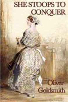 Paperback She Stoops to Conquer: A Comedy of Manners in Eighteenth-Century England Book