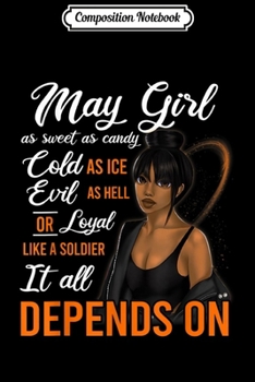 Composition Notebook: May Girl I Can Be Mean As Sweet As Candy Depend On You  Journal/Notebook Blank Lined Ruled 6x9 100 Pages