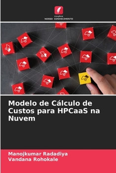 Paperback Modelo de Cálculo de Custos para HPCaaS na Nuvem [Portuguese] Book