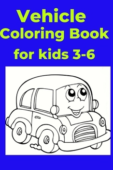 Paperback Vehicle Coloring Book for kids 3-6 [Large Print] Book