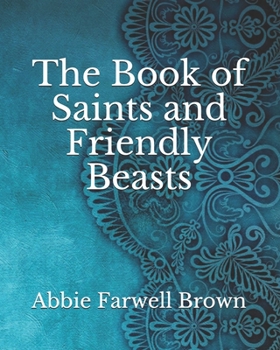 Paperback The Book of Saints and Friendly Beasts Book