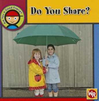 Do You Share? - Book  of the Are You a Good Friend?