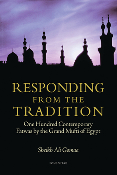 Paperback Responding from the Tradition: One Hundred Contemporary Fatwas by the Grand Mufti of Egypt Book