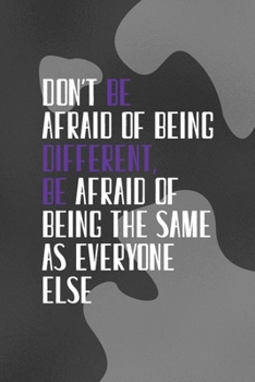 Don't Be Afraid Of Being Different Be Afraid Of Being the Same As Everyone Else: Notebook Journal Composition Blank Lined Diary Notepad 120 Pages Paperback Black Texture Vitiligo