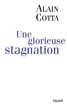 Paperback Une glorieuse stagnation [French] Book