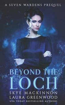 Beyond the Loch - Book  of the Seven Wardens