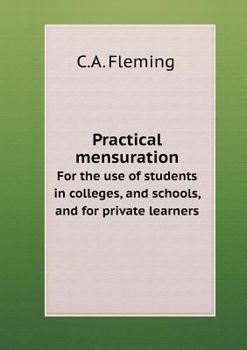 Paperback Practical mensuration For the use of students in colleges, and schools, and for private learners Book