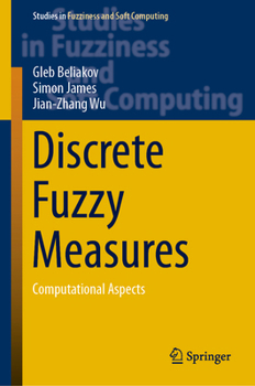 Hardcover Discrete Fuzzy Measures: Computational Aspects Book