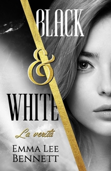 Paperback Black & White: La verità - 2 [Italian] Book