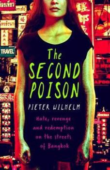 Paperback The Second Poison: Hate, Revenge and Redemption on the Streets of Bangkok Book