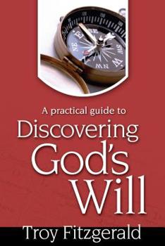 Paperback Discovering God's Will: A Practical Guide to Book
