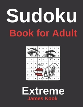 Paperback Sudoku Extreme - Book for adult -: 200 Sudoku grids with solutions - James Kook Book