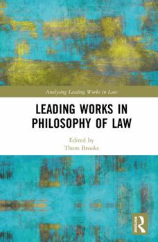 Leading Works in Philosophy of Law (Analysing Leading Works in Law)