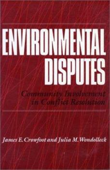 Paperback Environmental Disputes: Community Involvement in Conflict Resolution Book