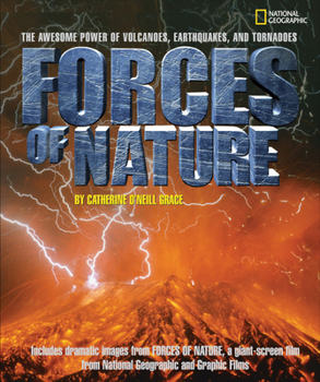 Hardcover Forces of Nature: The Awesome Power of Volcanoes, Earthquakes, and Tornadoes Book