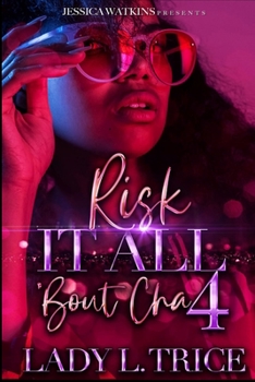 Paperback Risk It All 'Bout Cha 4: The Finale Book