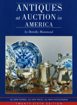 Paperback Antiques at Auction in America (PICTORIAL PRICE GUIDE TO AMERICAN ANTIQUES AND OBJECTS MADE FOR THE AMERICAN MARKET) Book