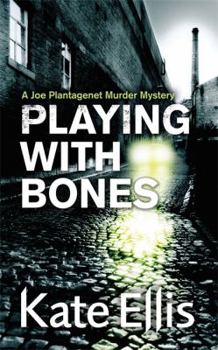 Playing With Bones - Book #2 of the Joe Plantagenet