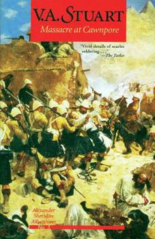 Massacre at Cawnpore - Book #3 of the Alexander Sheridan