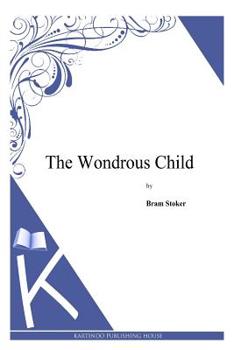 Paperback The Wondrous Child Book