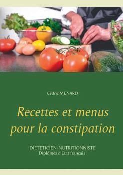 Paperback Recettes et menus pour la constipation [French] Book