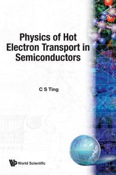 Hardcover Physics of Hot Electron Transport in Semiconductors Book