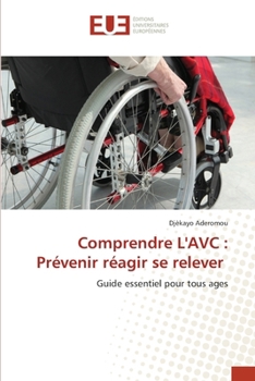 Paperback Comprendre L'AVC: Prévenir réagir se relever [French] Book