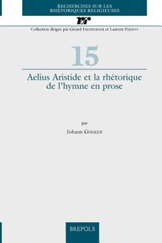 Paperback Aelius Aristide Et La Rhetorique de l'Hymne En Prose [French] Book