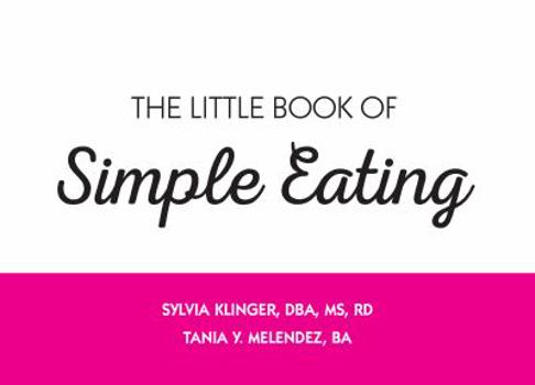 Hardcover The Little Book of Simple Eating Book