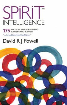Paperback Spirit Intelligence: 175 Practical Keys for Inspiring Your Life and Business Book