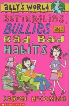 Paperback Butterflies, Bullies and Bad Bad Habits Book