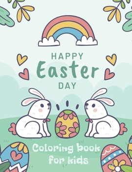 Paperback Happy Easter Day Coloring Book for Kids: Toddlers and Ages 4-8 Book