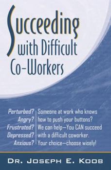 Paperback Succeeding with Difficult Co-Workers Book