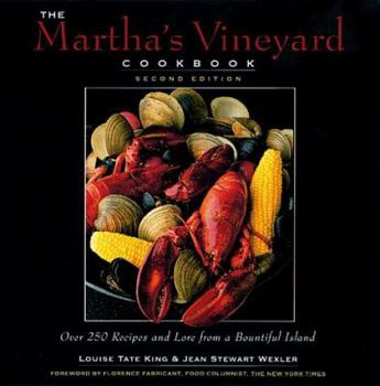 Paperback The Martha's Vineyard Cookbook: Over 250 Recipes and Lorefrom a Bountiful Island Book