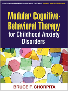 Paperback Modular Cognitive-Behavioral Therapy for Childhood Anxiety Disorders Book