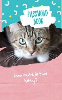 Paperback Password Book: Keep your usernames, passwords, social info, web addresses and security questions in one. So easy & organized Book