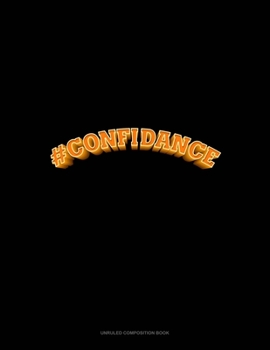 Paperback #Confidance: Unruled Composition Book