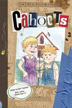 Cahoots: Book 3 - Book #3 of the Aldo Zelnick