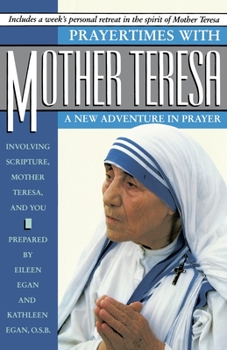 Paperback Prayertimes with Mother Teresa: A New Adventure in Prayer Book