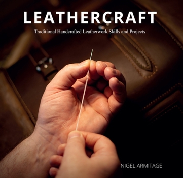 Paperback Leathercraft: Traditional Handcrafted Leatherwork Skills and Projects Book