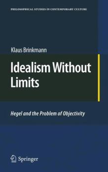 Paperback Idealism Without Limits: Hegel and the Problem of Objectivity Book