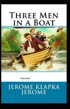 Three Men in a Boat  Illustrated