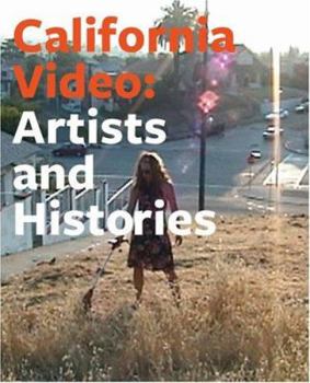 Hardcover California Video: Artists and Histories Book