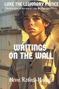 Paperback Luke the Legionary Prince: Writings on the Wall Book