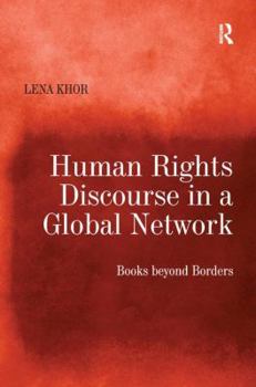 Paperback Human Rights Discourse in a Global Network: Books beyond Borders Book