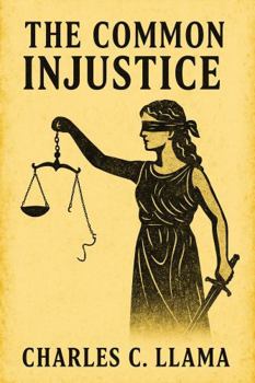 Paperback The Common Injustice Book